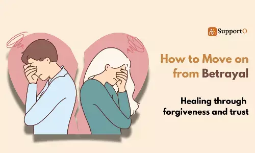 How to Move on  from Betrayal