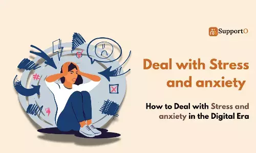 How to Deal with Stress and anxiety in the Digital Era
