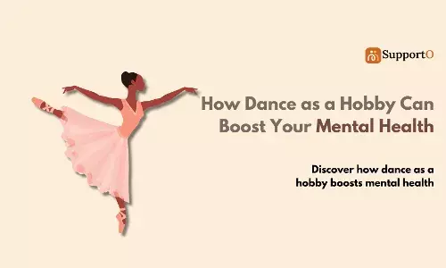 How Dance as a Hobby Can Boost Your Mental Health